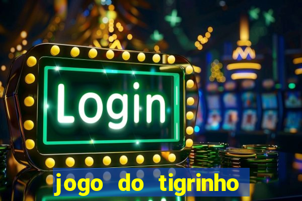 jogo do tigrinho fortune tiger demo